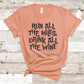 Run All the Miles, Drink All the Wine - Fitness Shirt