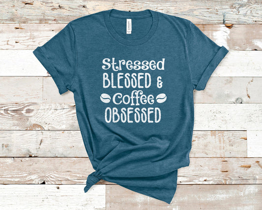 Seyer Designs Stressed Blessed and Coffee Obsessed  Shirt