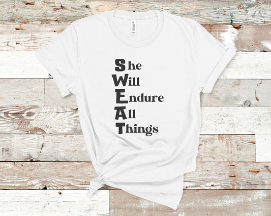 She Will Endure All Things - Fitness Shirt