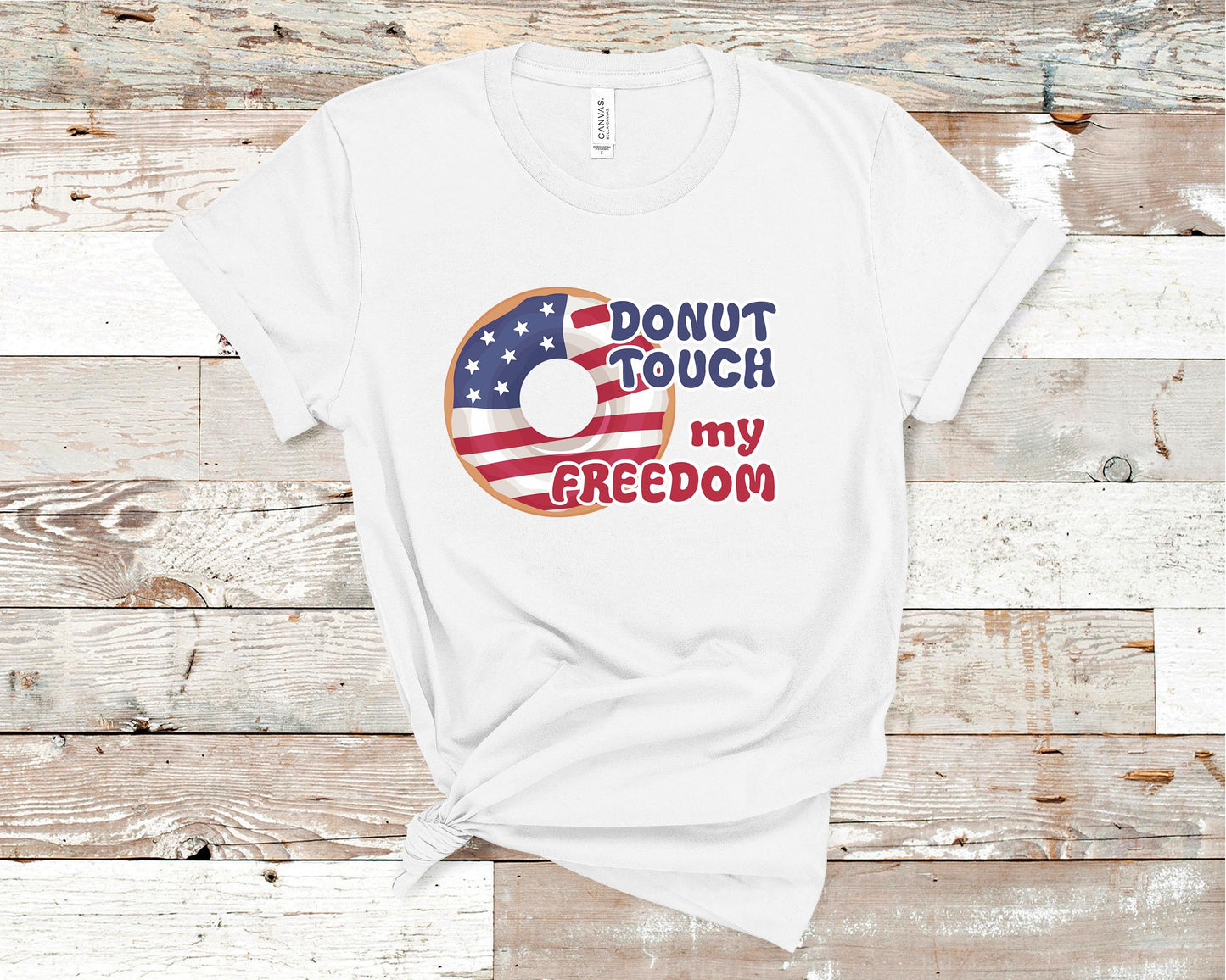 Donut Touch My Freedom - Independence Day