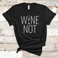Wine Not - Wine Lovers