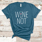 Wine Not - Wine Lovers