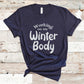 Seyer Designs Working on My winter body funny Fitness Shirt