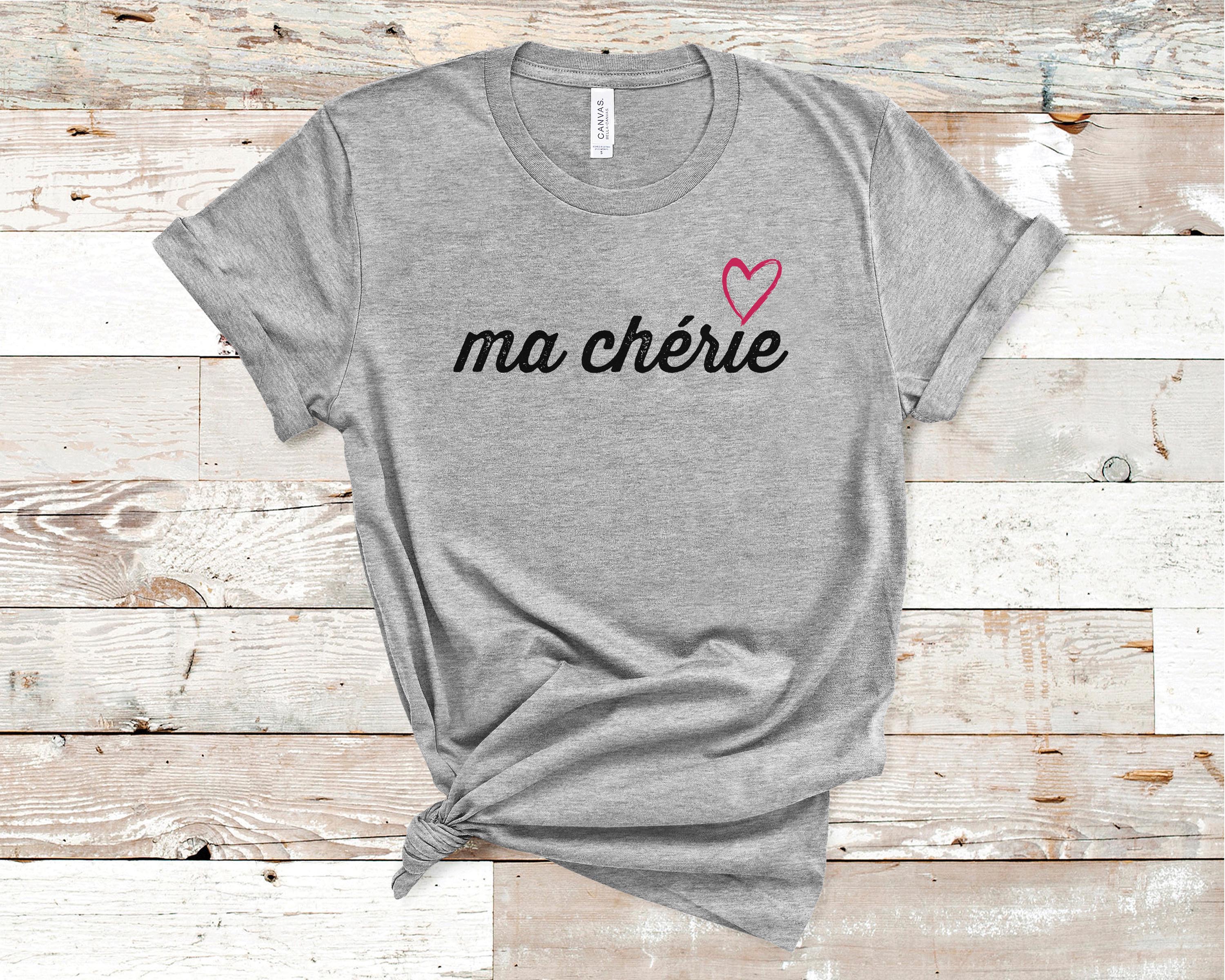 Ma Cherie Shirt Travel Shirt Design Vacation T shirt Trip Tour