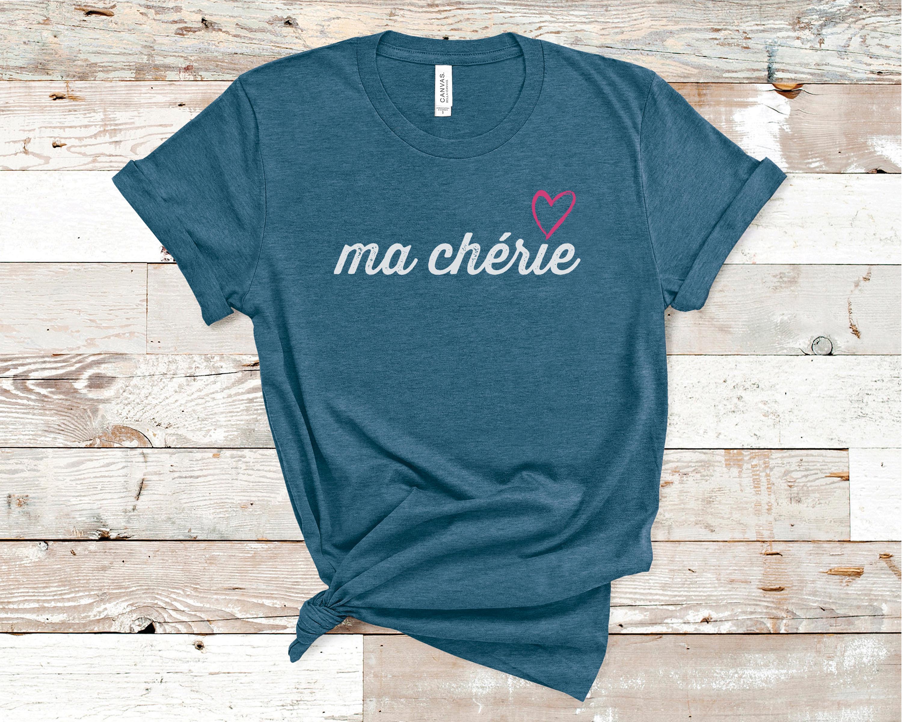 Ma Cherie Shirt Travel Shirt Design Vacation T shirt Trip Tour