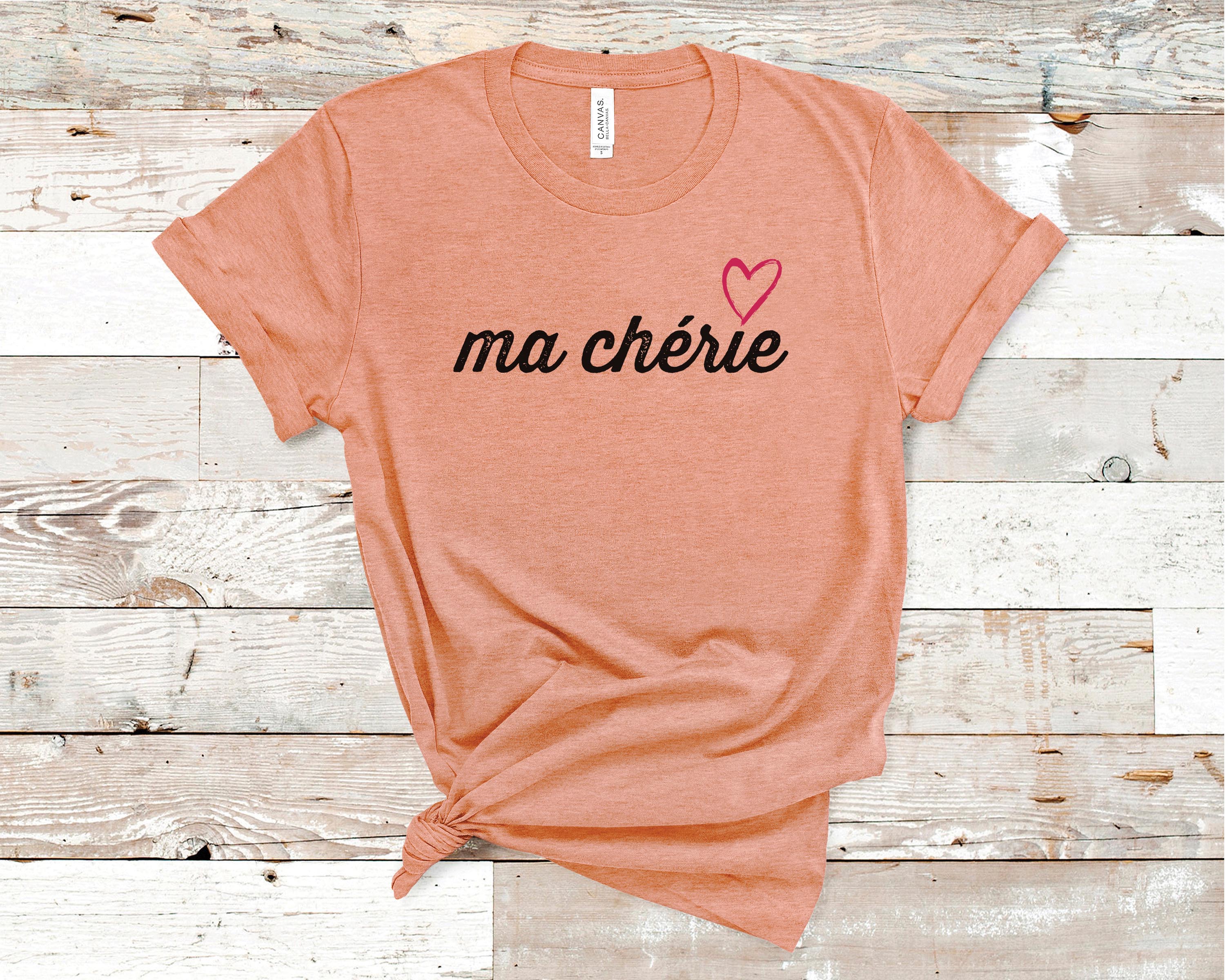 Ma Cherie Shirt Travel Shirt Design Vacation T shirt Trip Tour